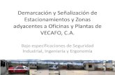 Demarcación y Señalización de Estacionamiento Areas Adyacenes a Plantas Internas VECAFO