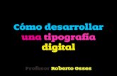 Como diseñar una tipografía - Roberto Osses