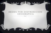 Redes por distribución geográfica