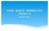 Caso Banco Minorista Triniti