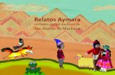 Relatos Aymara contados por los ancianos de San Andrés de Machaca