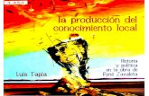 La produccion del conocimiento local.Historia y política en la obra de René Zavaleta Mercado. Luís Tapia.pdf
