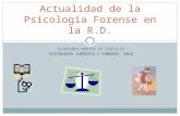 Actualidad de la Psicología Forense en la RD 2012.ppt