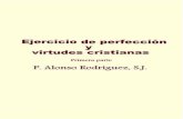 Ejercicio de Perfeccion y Virtudes Cristianas I - P.alonso Rodriguez