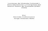 G. Colmenares y Jorge O. Melo - Lecturas de Historia Colonial I. Descubrimiento y Conquista Del Nuevo Reino de Granada (1492-1542)