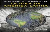 1. Walter Migniolo La Idea de America Latina La Herida Colonial y La Opcion Decolonial