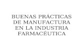 BUENAS PRÁCTICAS DE MANUFACTURA EN LA INDUSTRIA FARMACÉUTICA
