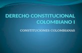 DIAPOSITIVAS CONSTITUCIONES COLOMBIANAS