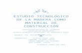 ESTUDIO TECNOLÓGICO DE LA MADERA COMO MATERIAL DE CONSTRUCCION.docx
