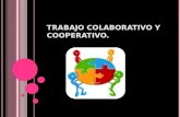 Trabajo colaborativo y cooperativo
