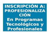 Proceso de Inscripción Profesionalización de Tecnológicos (por ciclos propedéuticos)