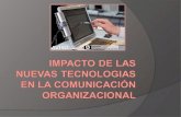 IMPACTO DE LAS NUEVAS TECNOLOGIAS EN LA COMUNICACION ORGANIZACIONAL