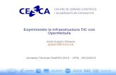 Jt2013 Exprimiendo la Infraestructura TIC con OpenNebula