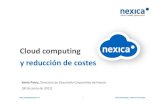 20110630 nexica cloud_computing_y_relación_de_costes