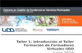 Taller 1: Introducción al Taller Formación de Formadores Virtuales UDD