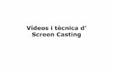 Videos i tècnica d'screen casting