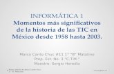 Momentos más significativos de la historia de las TIC en México desde 1958 hasta 2003.