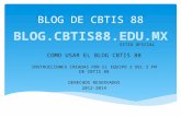 Como usar el blog CBTis 88 por el equipo 2 del 2fm