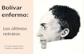 Bolívar enfermo: últimos retratos