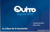 La cultura de la innovación. Participación y presentación del panel en XIV Congreso Ciudades Digitales, Quito 2013.