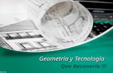Geometria y tecnologia...Que bacaneria!!!