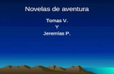 Novelas de aventuras Tomás V. y Jeremías P.