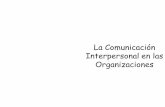 La Comunicacion Interpersonal en las Organizaciones