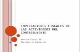 Implicaciones fiscales de las actividades del contribuyente