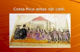 Costa Rica antes del café