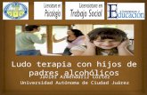 Ludoterapia con hijos de padres alcoholicos, Javier Armendariz Cortez, Universidad Autonoma de Ciudad Juarez