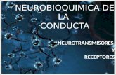 Neurobioquimica de la conducta