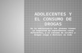 Adolecentes y el consumo de drogas