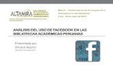 Análisis del uso de Facebook en las bibliotecas académicas peruanas [Presentación]