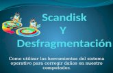 Scandisk y desfragmentacion