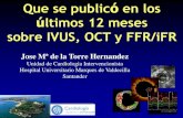 Que se ha publicado en los últimos 12 meses  sobre IVUS, OCT y FFR/iFR. - Dr. Jose Mª de la Torre Hernandez