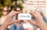 Informe Ditrendia: Mobile en España y en el Mundo