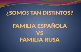 Familias españolas vs familias rusas
