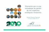 Núria Roura-Pasqual - Elements per a una estratègia de gestió de les espècies exòtiques invasores