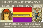 TEMA 11. A. II REPÚBLICA. MAPA 15. ELECCIONS 1931 I GOVERN PROVISIONAL