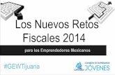 Presentación GEW Tijuana Los Retos Fiscales 2014