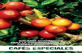 CAFÉS ESPECIALES, insumos académicos para la conformación de la cadena productiva