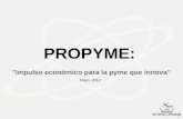 Propyme   impulso economico para la pyme que innova (mayo 2012)