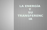 La energía y su transferencia