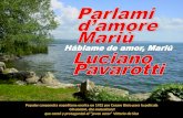 Luciano Pavarotti.Parlami Damore MariùI