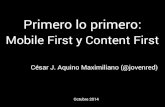Primero lo primero Mobile First y Content First