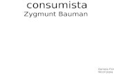 Zigmunt Bauman "Cultura consumista"