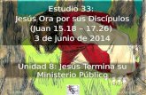 33 jesus ora_por_sus_discipulos (Estudio Bíblico en el Evangelio de Juan)