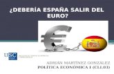 ¿Debe España abandonar el Euro?