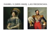 REINADO DE ISABEL II: LAS REGENCIAS (1833-1843)