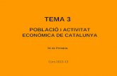 Tema 3: POBLACIÓ I ACTIVITAT ECONÒMICA DE CATALUNYA.